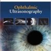 Ophthalmic Ultrasonography: Expert Consult – Online and Print, 1e