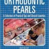Orthodontic Pearls: A Selection of Practical Tips and Clinical Expertise, Second Edition
