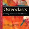 Osteoclasts: Cell Biology, Functions and Related Diseases