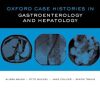 Oxford Case Histories in Gastroenterology and Hepatology