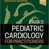 Park’s Pediatric Cardiology for Practitioners 7th Edition (True PDF+INDEX+TOC)
