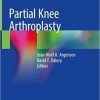 Partial Knee Arthroplasty 1st ed. 2019 Edition