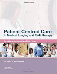 Patient Centered Care in Medical Imaging and Radiotherapy, 1e
