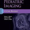 Pediatric Imaging: A Core Review First Edition