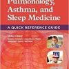 Pediatric Pulmonology, Asthma, and Sleep Medicine: A Quick Reference Guide 1st Edition