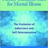 Person-Centered Care for Mental Illness: The Evolution of Adherence and Self-Determination