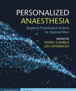 Personalized Anaesthesia: Targeting Physiological Systems for Optimal Effect (PDF)