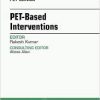 PET-Based Interventions, An Issue of PET Clinics, (The Clinics: Internal Medicine)