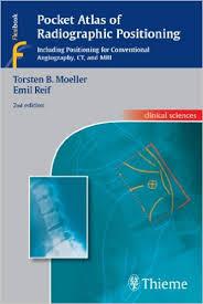 Pocket Atlas of Radiographic Positioning (Clinical Sciences (Thieme))