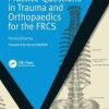 Practice Questions in Trauma and Orthopaedics for the FRCS (MasterPass)-Original PDF