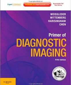 Primer of Diagnostic Imaging: Expert Consult – Online and Print, 5e (Expert Consult Title: Online + Print)