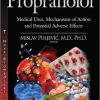 Propranolol: Medical Uses, Mechanisms of Action and Potential Adverse Effects