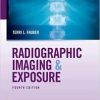 Radiographic Imaging and Exposure, 4e (Fauber, Radiographic Imaging & Exposure)