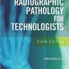 Radiographic Pathology for Technologists / Edition 6