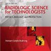 Radiologic Science for Technologists: Physics, Biology, and Protection, 10e