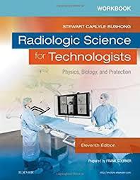 Radiologic Science for Technologists: Physics, Biology, and Protection, 11e