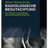 Radiologische Begutachtung: Multimodale Bildgebung Des Bewegungsapparates (German Edition)