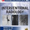 Radiology Case Review Series: Interventional Radiology 1st Edition