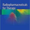 Radiopharmaceuticals for Therapy 1st ed. 2016 Edition