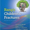 Rang’s Children’s Fractures Fourth, North American Edition