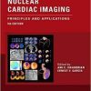 (Rare Book)Nuclear Cardiac Imaging: Principles and Applications 5th Edition