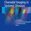 Retinal and Choroidal Imaging in Systemic Diseases 1st ed. 2018 Edition