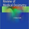 Review of Medical Dosimetry: A Study Guide