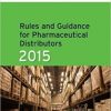 Rules and Guidance for Pharmaceutical Distributors 2015: The Green Guide, 3rd Edition