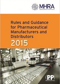 Rules and Guidance for Pharmaceutical Manufacturers and Distributors 2015: The Orange Guide