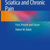 Sciatica and Chronic Pain: Past, Present and Future