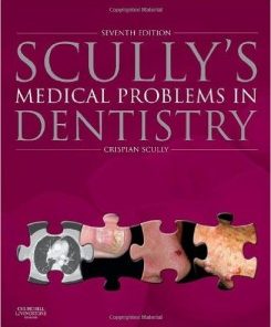 Scully’s Medical Problems in Dentistry, 7th Edition (PDF)
