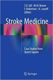 Stroke Medicine: Case Studies from Queen Square 1st ed. 2015 Edition