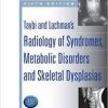 Taybi and Lachman’s Radiology of Syndromes, Metabolic Disorders and Skeletal Dysplasias, 5e