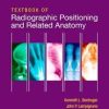 Textbook of Radiographic Positioning and Related Anatomy, 7th Edition