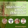 The Anatomical Basis of Dentistry, 4e 4th
