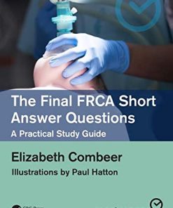 The Final FRCA Short Answer Questions: A Practical Study Guide (MasterPass) (PDF)
