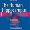 The Human Hippocampus: Functional Anatomy, Vascularization and Serial Sections with MRI, 4th Edition