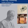 The Legacy of Harvey Cushing: Profiles of Patient Care