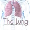 The Lung Development, Aging and the Environment, 2nd Edition