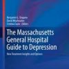The Massachusetts General Hospital Guide to Depression: New Treatment Insights and Options (Current Clinical Psychiatry) 1st ed. 2019 Edition