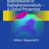 The Mathematics and Biology of the Biodistribution of Radiopharmaceuticals – A Clinical Perspective