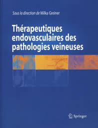 Thérapeutiques endovasculaires des pathologies veineuses (French Edition)