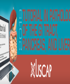 USCAP Tutorial in Pathology of the GI Tract, Pancreas and Liver 2019 (CME VIDEOS)