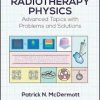 Tutorials in Radiotherapy Physics: Advanced Topics with Problems and Solutions