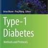 Type-1 Diabetes: Methods and Protocols (Methods in Molecular Biology, 2592) 1st ed. 2023 Edition PDF