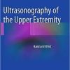 Ultrasonography of the Upper Extremity: Hand and Wrist