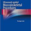 Ultrasound-guided Musculoskeletal Procedures: The Upper Limb