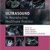Ultrasound in Reproductive Healthcare Practice 1st