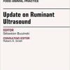 Update on Ruminant Ultrasound, An Issue of Veterinary Clinics of North America: Food Animal Practice, (The Clinics: Veterinary Medicine)