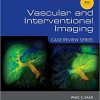 Vascular and Interventional Imaging: Case Review Series, 3e 3rd Edition